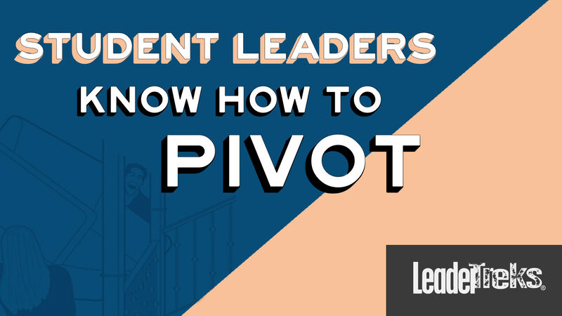 Student Leaders Know How to Pivot